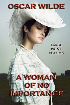 A Woman of No Importance - Book  of the Oxford Student Texts