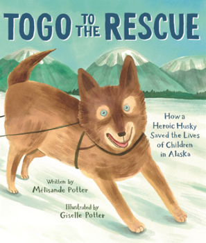 Togo to the Rescue: How a Heroic Husky Saved the Lives of Children in Alaska