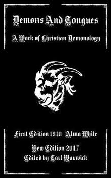 Paperback Demons And Tongues: A Work of Christian Demonology Book