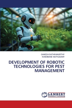 Paperback Development of Robotic Technologies for Pest Management Book