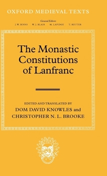 Hardcover The Monastic Constitutions of Lanfranc Book