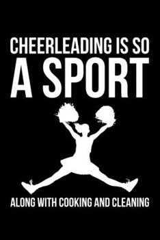 Cheerleading Is So A Sport Along With Cooking And Cleaning: Lined A5 Notebook for Cheerleaders