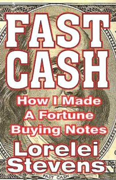 Paperback Fast Cash: How I Made a Fortune Buying Notes Book