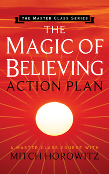 Paperback The Magic of Believing Action Plan (Master Class Series) Book