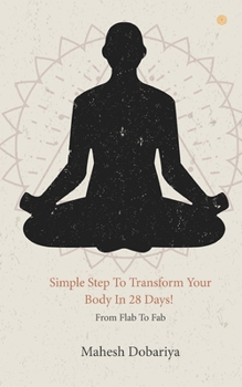 Paperback Simple Step To Transform Your Body In 28 Days! Book