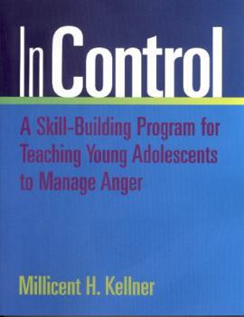 Paperback In Control: A Skill Building Program for Teaching Young Adolescents to Manage Anger Book