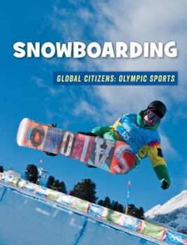 Snowboarding - Book  of the Global Citizens: Olympic Sports
