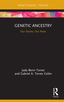 Hardcover Genetic Ancestry: Our Stories, Our Pasts Book