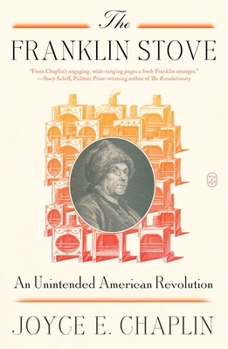 Paperback The Franklin Stove: An Unintended American Revolution Book