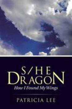 Paperback S/He Dragon: how I found my wings Book