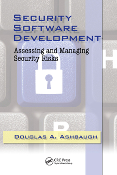 Paperback Security Software Development: Assessing and Managing Security Risks Book