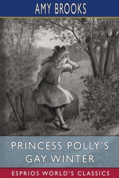 Paperback Princess Polly's Gay Winter (Esprios Classics) Book