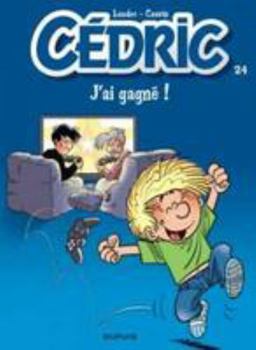 Cédric - Tome 24 - J'ai gagné ! (Cédric, 24) (French Edition) - Book #24 of the Cédric