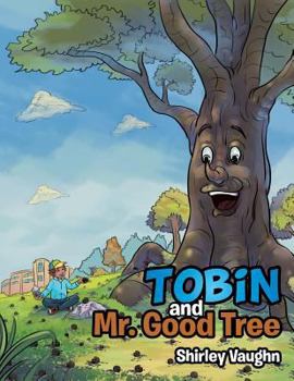 Paperback Tobin and Mr. Good Tree Book