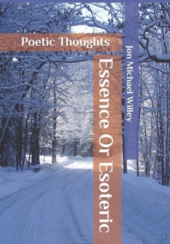 Paperback Essence or Esoteric: Poetic Thoughts Book