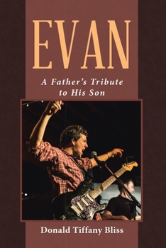 Paperback Evan: A Father's Tribute to His Son Book