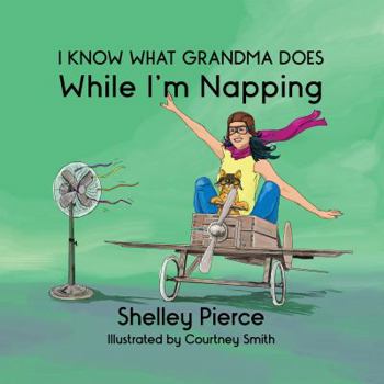 Paperback I Know What Grandma Does While I'm Napping Book