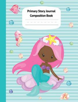 Paperback Mermaid Aril Primary Story Journal Composition Book: Grade Level K-2 Draw and Write, Dotted Midline Creative Picture Notebook Early Childhood to Kinde Book