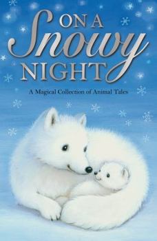 Paperback On a Snowy Night (Animal Anthologies) Book
