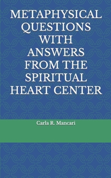 Paperback Metaphysical Questions with Answers from the Spiritual Heart Center Book