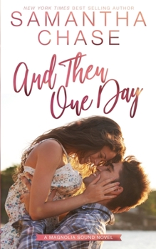 And Then One Day - Book #4 of the Magnolia Sound