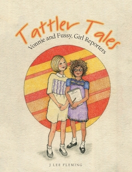 Paperback Tattler Tales: Vonnie and Fussy, Girl Reporters Book