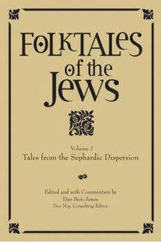 Hardcover Folktales of the Jews, Volume 1: Tales from the Sephardic Dispersion Book