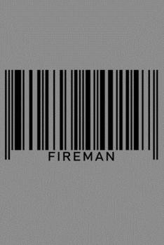 Notebook: Fireman Firefighter Fire Rescuer Firefighting Barcode Career Black Lined Journal Writing Diary - 120 Pages 6 x 9