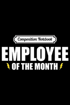 Paperback Composition Notebook: Employee Of The Month Outfit For Electricians Journal/Notebook Blank Lined Ruled 6x9 100 Pages Book