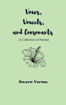 Paperback Vows, Vowels, and Consonants: A Collections of Poems Book