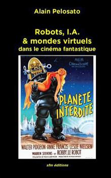 Paperback Robots, I.A. & mondes virtuels: dans le cinéma fantastique [French] Book