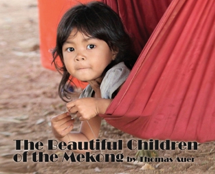 Hardcover The Beautiful Children of the Mekong Book