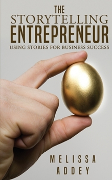 Paperback The Storytelling Entrepreneur Book