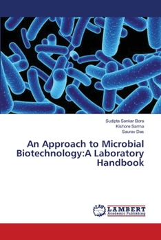Paperback An Approach to Microbial Biotechnology: A Laboratory Handbook Book