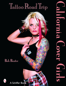 Paperback Tattoo Road Trip: California Cover Girls: California Cover Girls Book