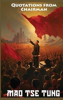 Quotations from Chairman Mao Tse-Tung: The Little Red Book 108828051X Book Cover