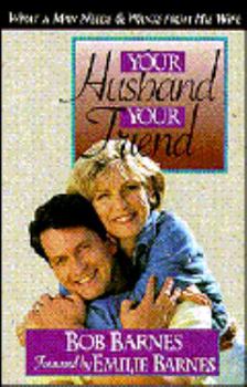 Paperback Your Husband, Your Friend: What a Husband Needs and Wants from His Wife Book