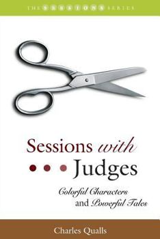 Paperback Sessions with Judges: Colorful Characters and Powerful Tales Book
