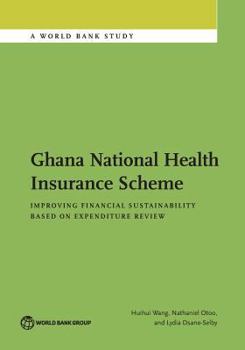 Paperback Ghana National Health Insurance Scheme: Improving Financial Sustainability Based on Expenditure Review Book