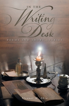 Paperback In the Writing Desk: Poems and Short Stories Book