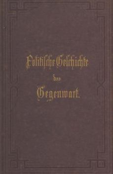 Paperback Politische Geschichte Der Gegenwart: XIII. Das Jahr 1879. Nebst Einer Chronik Der Ereignisse Des Jahres 1879 Und Einem Alphabetischen Verzeichnisse De [German] Book