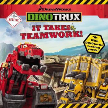 Paperback Dinotrux: It Takes Teamwork! Book