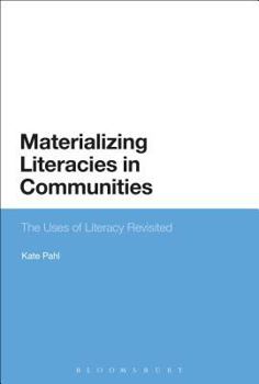 Paperback Materializing Literacies in Communities: The Uses of Literacy Revisited Book