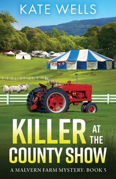 Killer at the County Show - Book #5 of the Malvern Farm Mystery