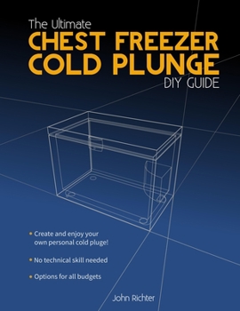 Paperback The Ultimate Chest Freezer Cold Plunge DIY Guide Book