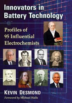 Paperback Innovators in Battery Technology: Profiles of 95 Influential Electrochemists Book