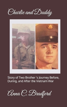 Paperback Charlie and Duddy: Two Brother's Journey Before, During, and After the Vietnam War Book