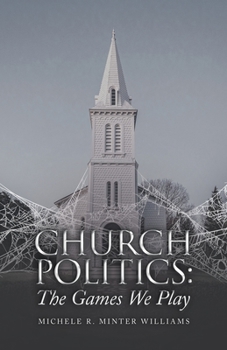 CHURCH POLITICS:: The Games We Play