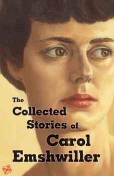 Hardcover The Collected Stories of Carol Emshwiller, Vol. 1 Book