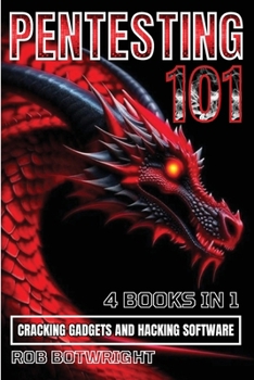 Paperback Pentesting 101: Cracking Gadgets And Hacking Software Book